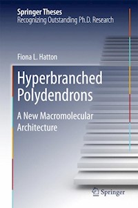 Hyperbranched Polydendrons - Fiona L. Hatton - E-Book