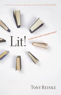 Lit! - Tony Reinke - E-Book