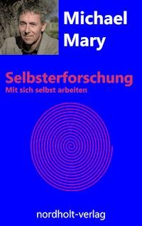 Selbsterforschung - Michael Mary - E-Book