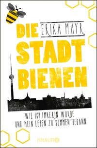 Die Stadtbienen - Erika Mayr - E-Book