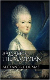 Balsamo, the Magician - Dumas Alexandre - E-Book