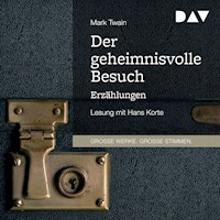 Der geheimnisvolle Besuch. Erzählungen - Mark Twain - Hörbuch