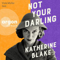 Not Your Darling (Ungekürzte Lesung) - Katherine Blake - Hörbuch