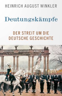 Deutungskämpfe - Heinrich August Winkler - E-Book