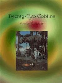 Twenty-Two Goblins - Arthur W. Ryder - E-Book