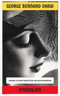 Pygmalion - George Bernard Shaw - E-Book