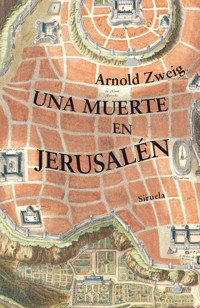 Una muerte en Jerusalén - Arnold Zweig - E-Book