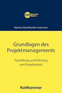 Grundlagen des Projektmanagements - Monika Huesmann - E-Book