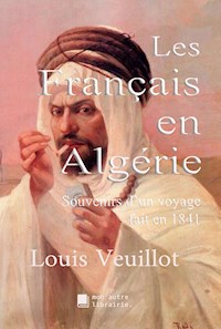 Les Français en Algérie - Louis Veuillot - E-Book