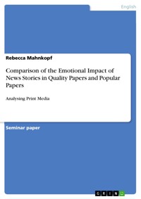 Comparison of the Emotional Impact of News Stories in Quality Papers and Popular Papers - Rebecca Mahnkopf - E-Book