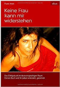 Keine Frau kann mir widerstehen - Frank Wohl - E-Book