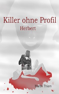 Killer ohne Profil - Martin Thiem - E-Book