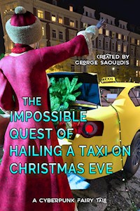 The Impossible Quest Of Hailing A Taxi On Christmas Eve - George Saoulidis - E-Book