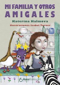 Mi familia y otros amigales - Katerina Halmova - E-Book