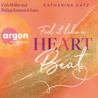 Feel It Like A Heartbeat - GU New Adult (Ungekürzte Lesung) - Katharina Katz - Hörbuch