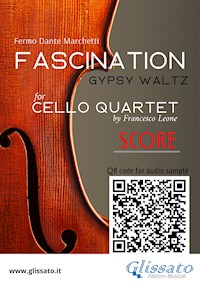 Cello Quartet Score of "Fascination" - Dante Marchetti - E-Book