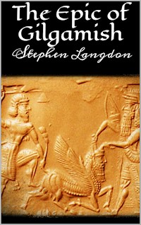 The Epic of Gilgamesh - Stephen Langdon - E-Book
