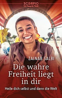 Die wahre Freiheit liegt in dir - Zainab Salbi - E-Book