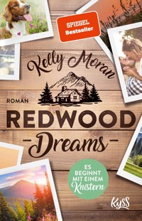 Redwood Dreams – Es beginnt mit einem Knistern - Kelly Moran - E-Book