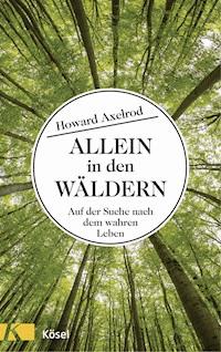 Allein in den Wäldern - Howard Axelrod - E-Book
