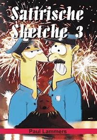 Satirische Sketche 3 - Paul Lammers - E-Book