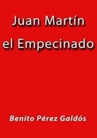 Juan Martin el empecinado - Benito Pérez Galdòs - E-Book