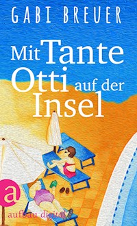 Mit Tante Otti auf der Insel - Gabi Breuer - E-Book
