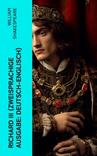 RICHARD III (Zweisprachige Ausgabe: Deutsch-Englisch) - William Shakespeare - E-Book