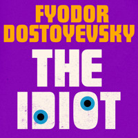The Idiot - Fyodor Dostoyevsky - Hörbuch