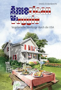 American Veggie - Irmela Erckenbrecht - E-Book