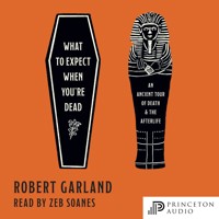 What to Expect When You're Dead - Robert Garland - Hörbuch