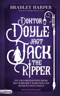 Doktor Doyle jagt Jack the Ripper - Bradley Harper - E-Book