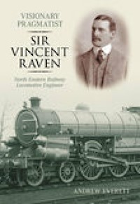 Visionary Pragmatist: Sir Vincent Raven - Andrew Everett - E-Book