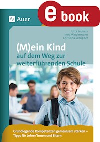 (M)ein Kind auf dem Weg zur weiterführenden Schule - Jutta Leukers - E-Book