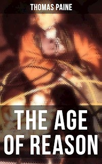 The Age of Reason - Thomas Paine - E-Book