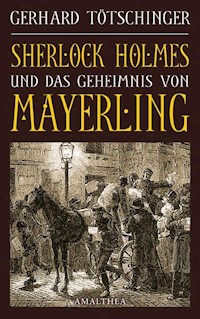 Sherlock Holmes und das Geheimnis von Mayerling - Gerhard Tötschinger - E-Book