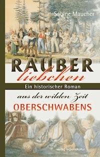 Räuberliebchen - Sabine Maucher - E-Book
