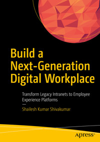 Build a Next-Generation Digital Workplace - Shailesh Kumar Shivakumar - E-Book