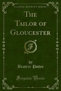 The Tailor of Gloucester - Beatrix Potter - E-Book