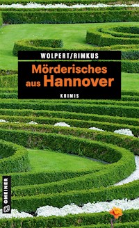 Mörderisches aus Hannover - Heike Wolpert - E-Book