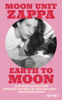 Earth to Moon - Moon Unit Zappa - E-Book