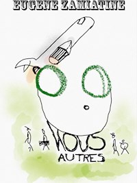 Nous Autres - Eugene Zamiatine - E-Book