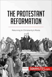 The Protestant Reformation - 50minutes - E-Book