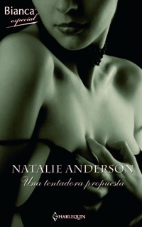 Una tentadora propuesta - Natalie Anderson - E-Book