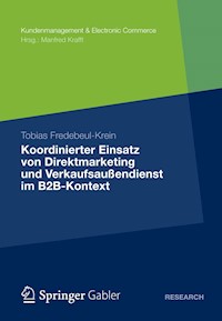 Koordinierter Einsatz von Direktmarketing und Verkaufsaußendienst im B2B-Kontext - Tobias Fredebeul-Krein - E-Book