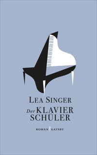 Der Klavierschüler - Lea Singer - E-Book