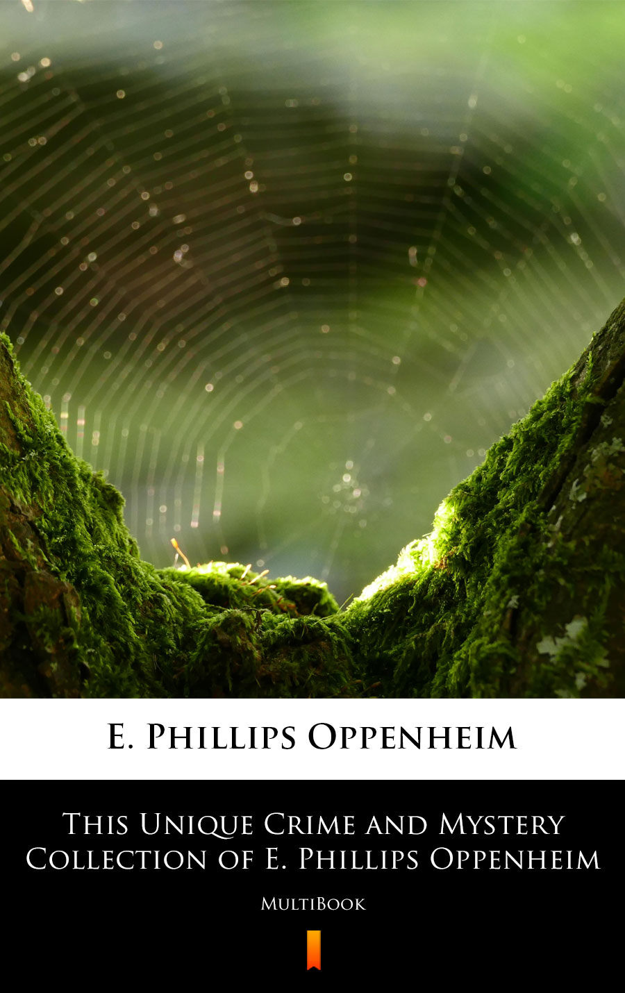 This Unique Crime and Mystery Collection of E. Phillips Oppenheim - E. Phillips Oppenheim - E-Book