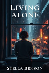 Living Alone - Stella Benson - E-Book