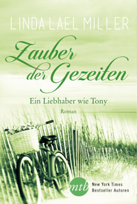 Zauber der Gezeiten: Ein Liebhaber wie Tony - Linda Lael Miller - E-Book