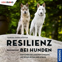 Resilienz bei Hunden - Vanessa Engelstädter - Hörbuch